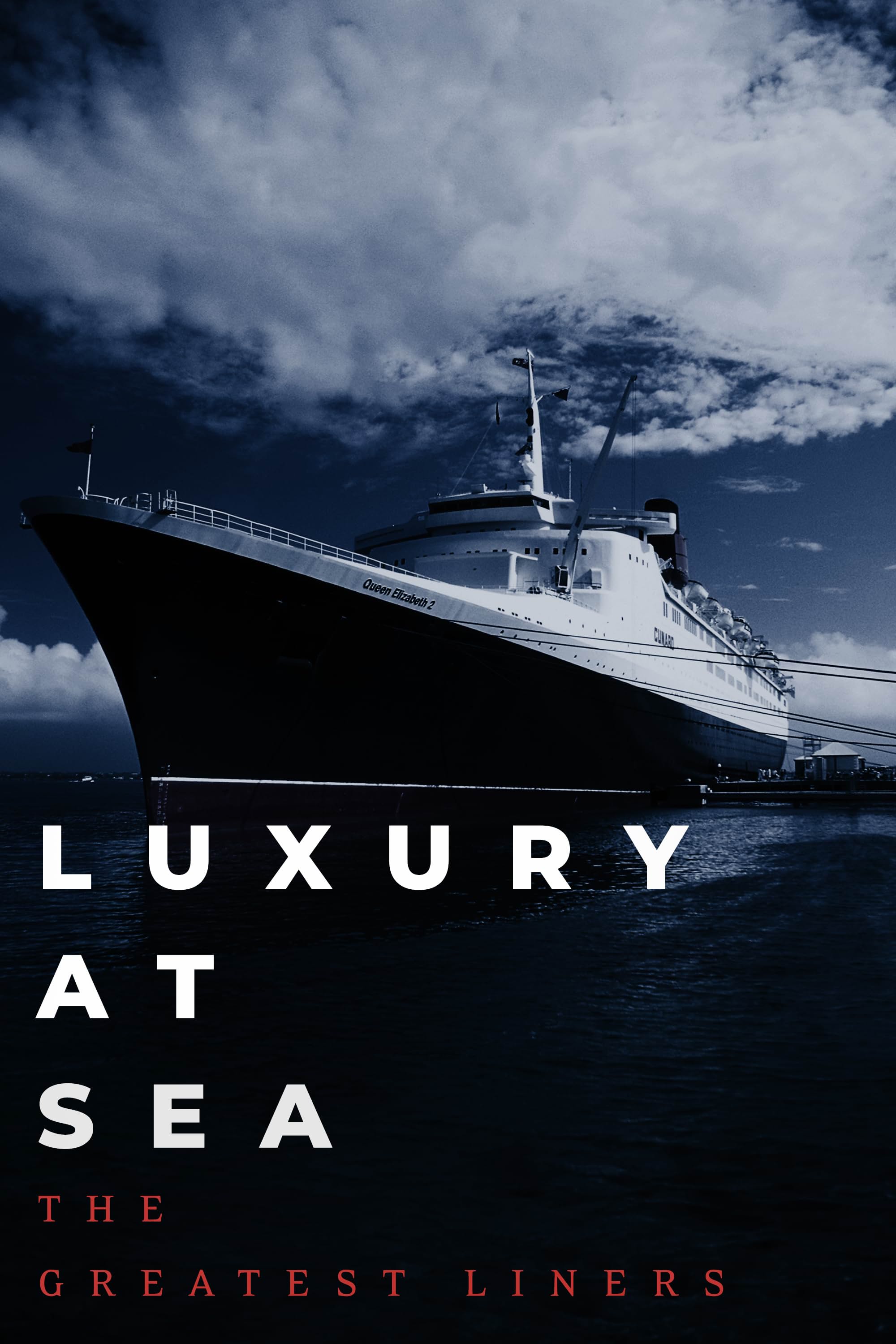     Luxury at Sea: The Greatest Liners